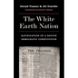 The White Earth Nation: Ratification of a Native Democratic Constitution - Paperback