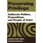 Preserving Privilege: California Politics, Propositions, and People of Color - Hardcover