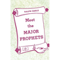 Meet the Major Prophets - Paperback