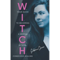 W.I.T.C.H.: Your Guide to Becoming a Woman in Total Conscious Healing - Paperback