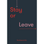Stay or Leave: How to Remain In, or End, Your Relationship - Hardcover