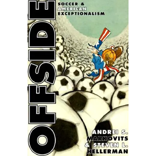 Offside: Soccer and American Exceptionalism - Paperback
