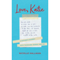 Love, Katie: A Mother's Journey with Twizzlers, Words and Joy - Hardcover