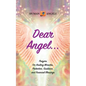 Dear Angel... Prayers for Healing Miracles, Protection, Guidance, and Financial Blessings - Paperback