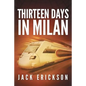 Thirteen Days in Milan - Paperback