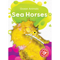 Sea Horses - Library Binding