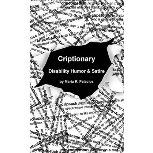 Criptionary: Disability Humor & Satire - Paperback