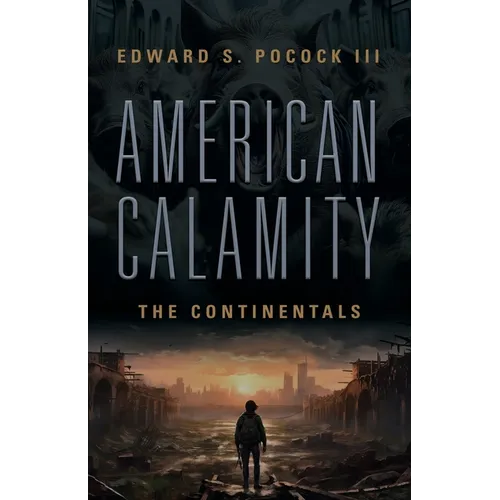 American Calamity: The Continentals - Paperback