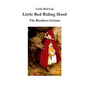 Little Red Riding Hood: Little Red-Cap - Paperback