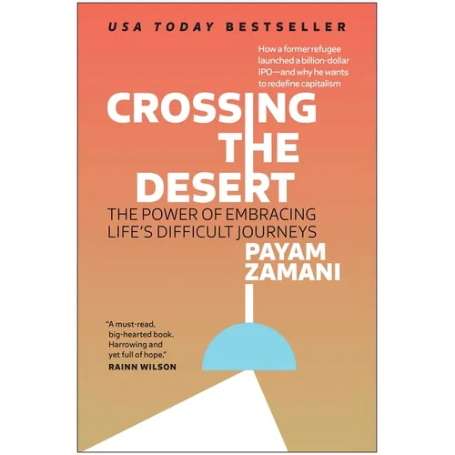 Crossing the Desert: The Power of Embracing Life's Difficult Journeys - Hardcover