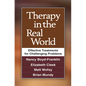 Therapy in the Real World: Effective Treatments for Challenging Problems - Hardcover