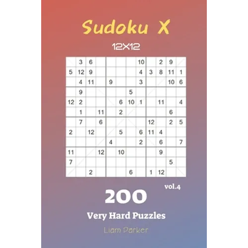 Sudoku X 12x12 - 200 Very Hard Puzzles vol.4 - Paperback