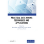 Practical Data Mining Techniques and Applications - Paperback