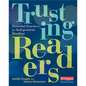 Trusting Readers: Powerful Practices for Independent Reading - Paperback