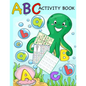 ABC Activity Book: Color by Letter, Tracing, Matching, Dot Marker, Phonics, Sudoku: Alphabet Activity Book for Toddlers, Preschool and Kindergarten - Paperback
