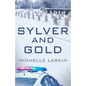 Sylver and Gold - Paperback