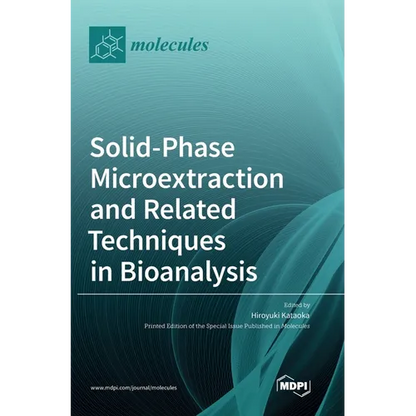 Solid-Phase Microextraction and Related Techniques in Bioanalysis - Hardcover