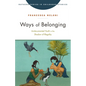 Ways of Belonging: Undocumented Youth in the Shadow of Illegality - Paperback