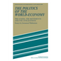 The Politics of the World-Economy: The States, the Movements, and the Civilizations - Paperback