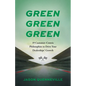 Green Green Green: 19 Customer-Centric Philosophies to Drive Your Dealerships' Growth - Paperback