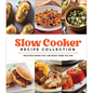 Slow Cooker Recipe Collection: Delicious Dishes That Are Ready When You Are - Hardcover