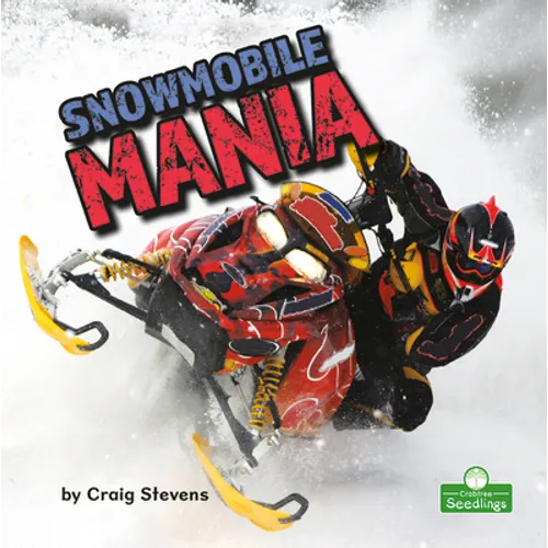 Snowmobile Mania - Library Binding