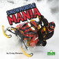 Snowmobile Mania - Library Binding