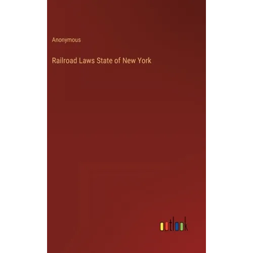 Railroad Laws State of New York - Hardcover