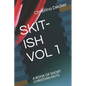 Skit-Ish Vol 1: A Book of Short Christian Skits - Paperback