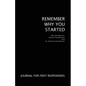 Remember Why You Started: Journal for First Responders - Paperback