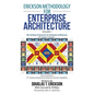 Erickson Methodology for Enterprise Architecture: How to Achieve a 21St Century Enterprise Architecture Services Capability. - Paperback