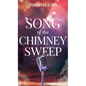 Song of the Chimney Sweep - Hardcover