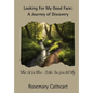 Looking For My Good Face: A Journey of Discovery - Paperback