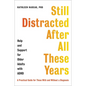 Still Distracted After All These Years: Help and Support for Older Adults with ADHD - Hardcover
