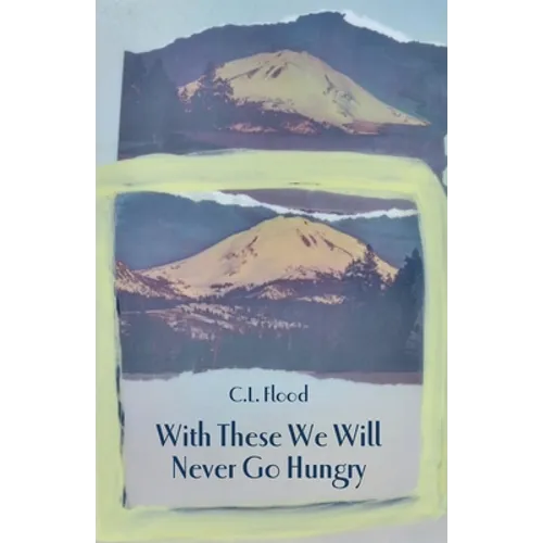 With These We Will Never Go Hungry - Paperback