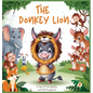 The Donkey Lion: A Tale of True Identity and Self-Acceptance - Hardcover