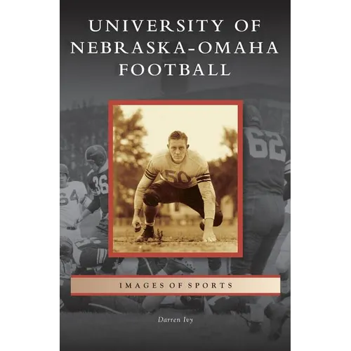 University of Nebraska-Omaha Football - Hardcover