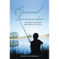 Eternal Surrender: A Journey for Parents Who Have Lost a Child - Paperback