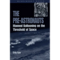 Pre-Astronauts: Manned Ballooning on the Threshold of Space - Paperback
