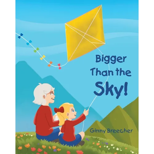 Bigger Than the Sky! - Paperback