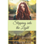 Stepping into the Light - Paperback