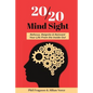 20/20 Mind Sight: Refocus, Reignite & Reinvent Your Life From the Inside Out - Paperback