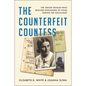 The Counterfeit Countess: The Jewish Woman Who Rescued Thousands of Poles During the Holocaust - Hardcover