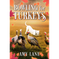 Bowling for Turkeys - Paperback