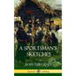 A Sportsman's Sketches (Hardcover) - Hardcover