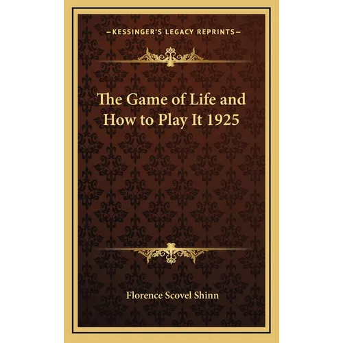 The Game of Life and How to Play It - Hardcover