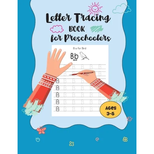 Letter Tracing Book for Preschoolers: Tracing Letter Notebook For Preschool Kids - Handwriting Workbook, ABC Alphabet Tracing - Kindergarten writing p - Paperback