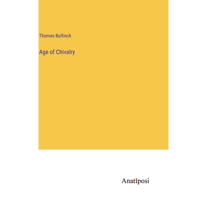 Age of Chivalry - Hardcover