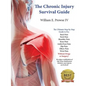 The Chronic Injury Survival Guide: The Effective Program to Fix Chronic Injuries! - Paperback