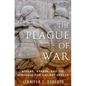 The Plague of War: Athens, Sparta, and the Struggle for Ancient Greece - Hardcover